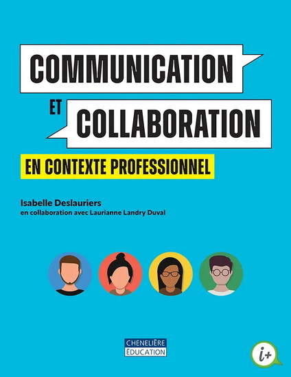 Communication et collaboration en contexte professionnel - ISABELLE DESLAURIERS - L LANDRY DUVAL