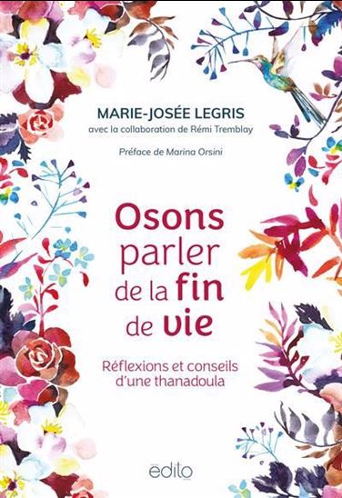 Osons parler de la fin de vie - MARIE-JOSÉE LEGRIS