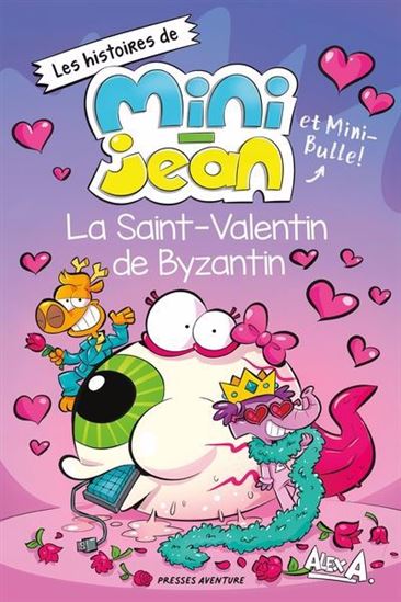 La Saint-Valentin de Byzantin - ALEX A & AL