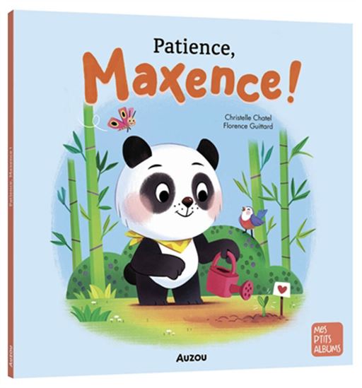 Patience, Maxence ! - CHRISTELLE CHATEL - FLORENCE GUITTARD