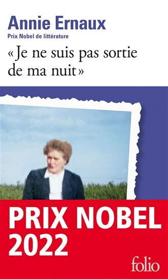 Je ne suis pas sortie de ma nuit N. éd. - ANNIE ERNAUX