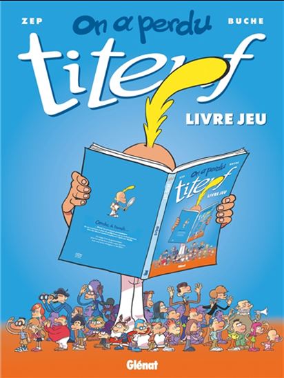 On a perdu Titeuf : livre jeu - ZEP - ERIC BUCHE