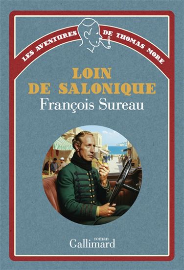 Les Aventures de Thomas More T.02 Loin de Salonique - FRANÇOIS SUREAU