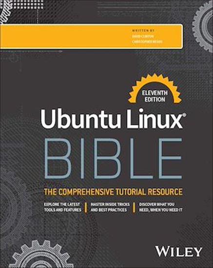 Ubuntu Linux Bible,  11e - CHRISTOPHER NEGUS - DAVID CLINTON