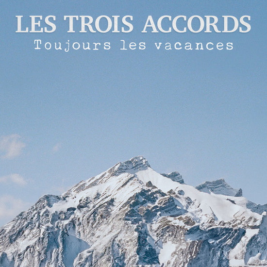 Toujours les vacances (Vinyle) - LES TROIS ACCORD