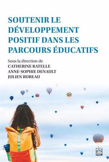 Soutenir le développement positif dans les parcours éducatifs - CATHERINE RATELLE & AL