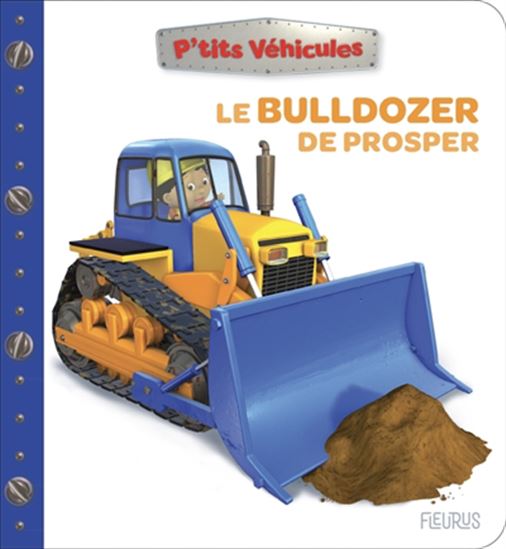 Le Bulldozer de Prosper - NATHALIE BÉLINEAU - ALEXIS NESME