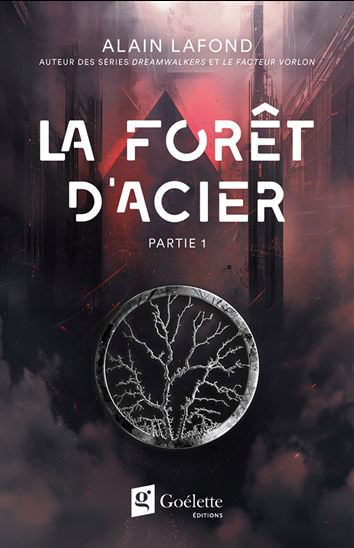La Forêt d'acier Partie 1 - ALAIN LAFOND