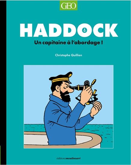 Haddock : un capitaine à l'abordage ! - CHRISTOPHE QUILLIEN