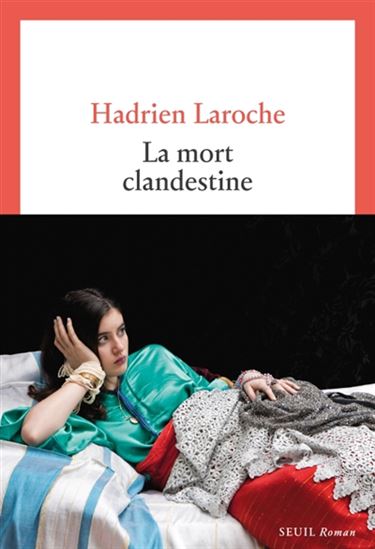 La Mort clandestine - HADRIEN LAROCHE