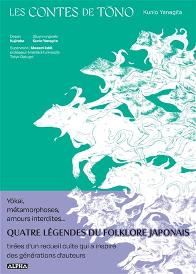 Les Contes de Tono : quatre légendes du folklore japonais tirées d&#39;un recueil culte qui a inspiré des générations d&#39;auteurs - KUNIO YANAGITA - KUJIRABA