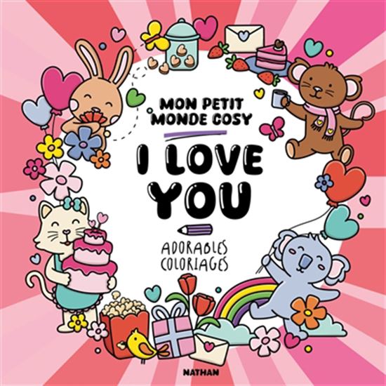 I love you : mon petit monde cosy - TESSA AAIJ