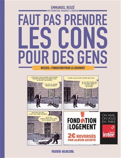 Faut pas prendre les cons pour des gens : Fondation pour le logement - Collectif