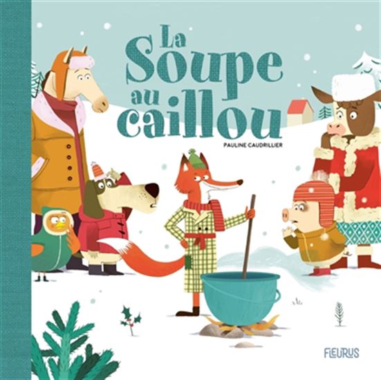 La Soupe au caillou - PAULINE CAUDRILLIER