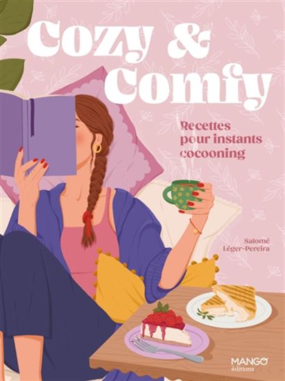 Cozy & comfy : recettes pour instants cocooning - SALOMÉ LÉGER-PEREIRA