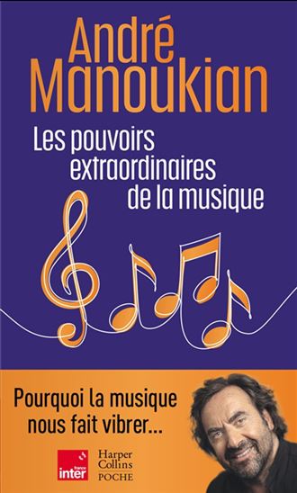 Les Pouvoirs extraordinaires de la musique - ANDRÉ MANOUKIAN