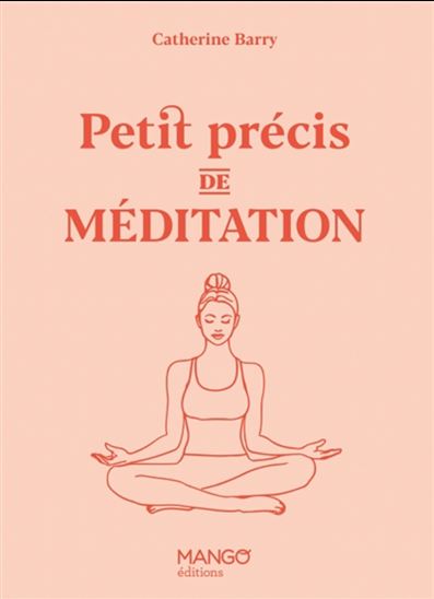 Petit précis de méditation - CATHERINE BARRY