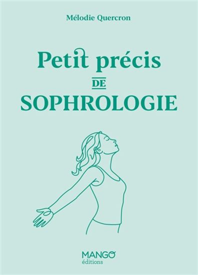 Petit précis de sophrologie - MÉLODIE QUERCRON