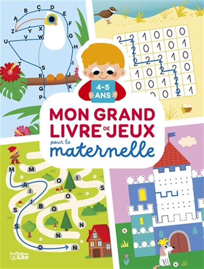 Mon grand livre de jeux pour la maternelle : 4-5 ans - MARIE-CHRISTINE LORHO