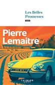 Les Belles promesses - PIERRE LEMAITRE