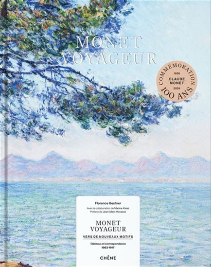 Monet voyageur : vers de nouveaux motifs - FLORENCE GENTNER