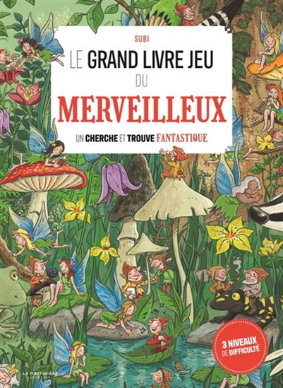 Le Grand livre jeu du merveilleux : un cherche et trouve fantastique - JOAN SUBIRANA