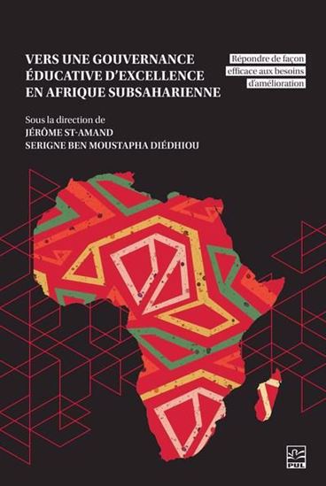 Vers une gouvernance éducative d’excellence en Afrique subsaharienne - JÉROME ST-AMAND - SERIGNE BEN M DIEDHIOU