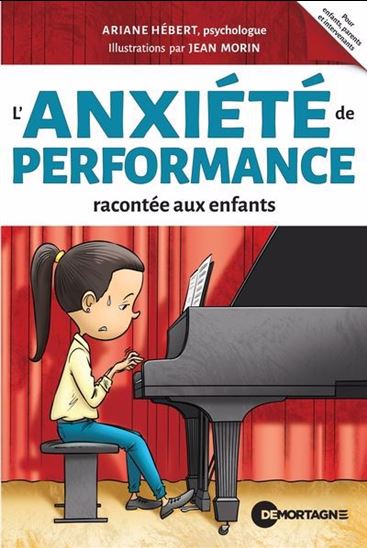 L'Anxiété de performance racontée aux enfants - ARIANE HÉBERT - JEAN MORIN