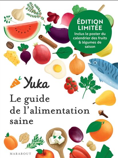 Yuka : le guide de l&#39;alimentation saine ed collector - JULIE CHAPON - ANTHONY BERTHOU