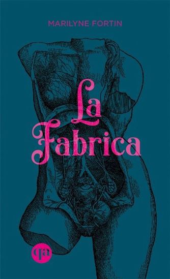 La Fabrica - MARILYNE FORTIN