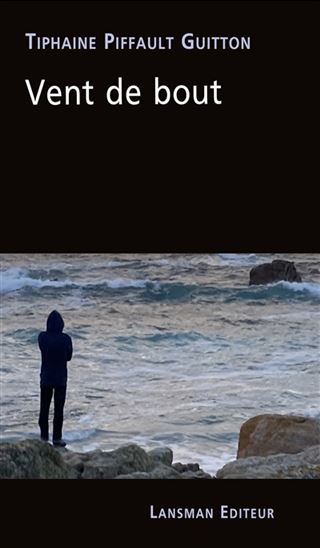 Vent de bout - TIPHAINE PIFFAULT GUITTON