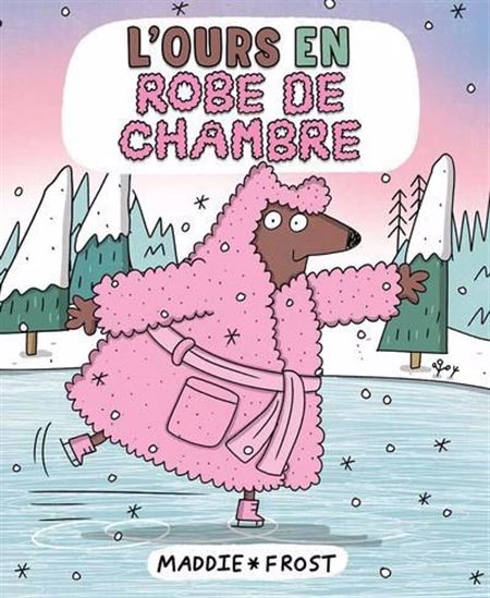L'Ours en robe de chambre - MADDIE FROST