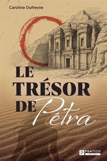 Le Trésor de Pétra - CAROLINE DUFRESNE