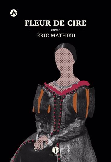 Fleur de cire - ÉRIC MATHIEU