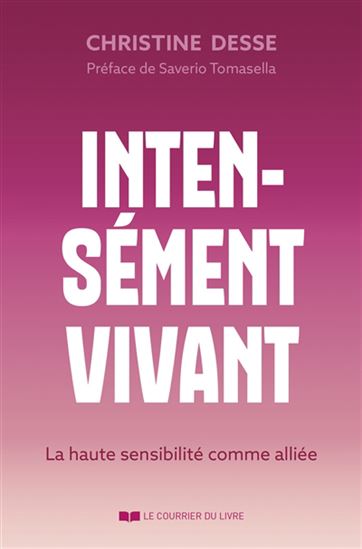 Intensément vivant - CHRISTINE DESSE