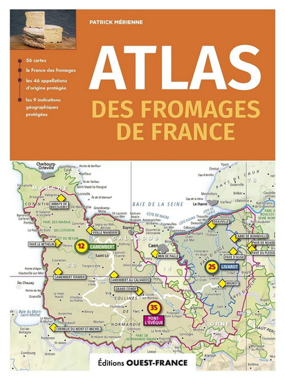 Atlas des fromages de France N. éd. - PATRICK MÉRIENNE