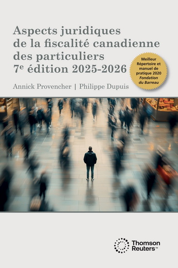 Aspects juridiques de la fiscalité canadienne des particuliers 7e éd. 2025-2026 - ANNICK PROVENCHER - PHILIPPE DUPUIS