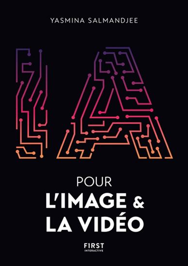 L'IA pour l'image et la vidéo - YASMINA LECOMTE