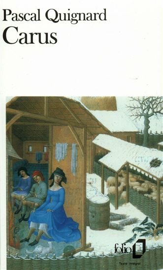 Carus - PASCAL QUIGNARD