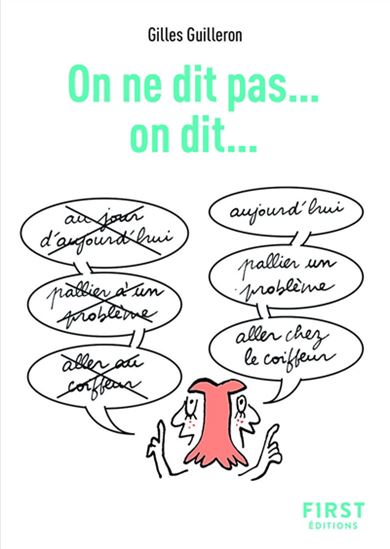 On ne dit pas... : on dit... 2e éd. - GILLES GUILLERON