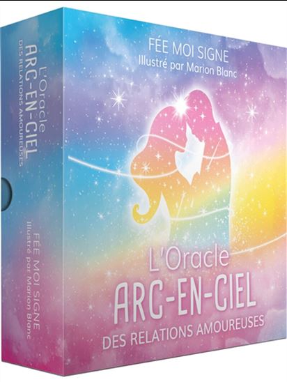 L'Oracle arc-en-ciel des relations amoureuses Cof. - FÉE MOI SIGNE - MARION BLANC