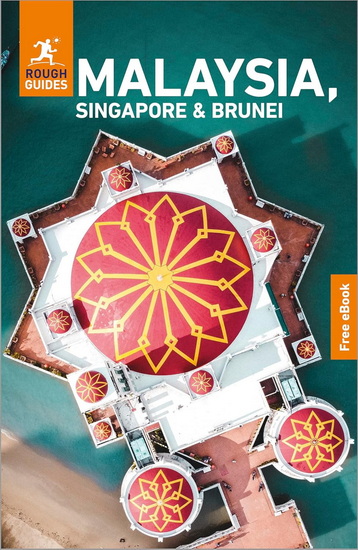 Rough Guides Malaysia, Singapore and Brunei: Travel Guide with eBook - COLLECTIF
