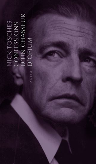 Confessions d'un chasseur d'opium N. éd. - NICK TOSCHES