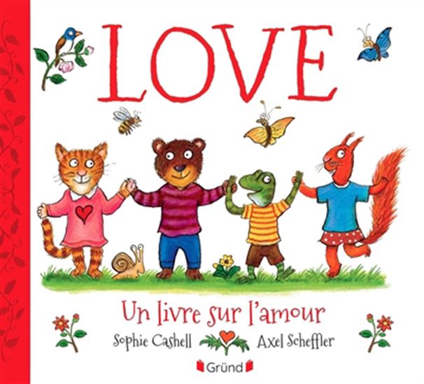 Love : Un livre sur l'amour - SOPHIE CASHELL - AXEL SCHEFFLER