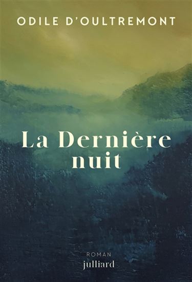 La Dernière nuit - ODILE D'OULTREMONT
