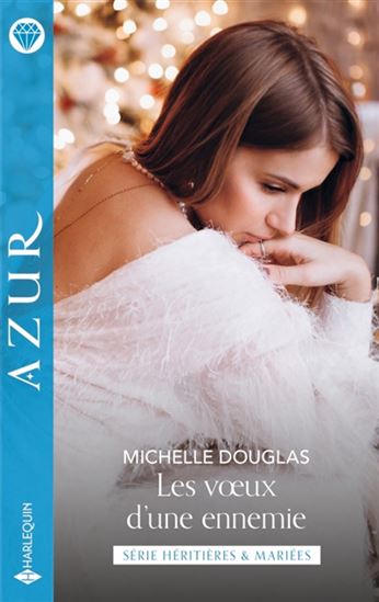 Les Voeux d'une ennemie - MICHELLE DOUGLAS