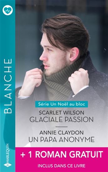 Glaciale passion/Un papa anonyme/Des jumeaux pour Jenny - SCARLET WILSON & AL