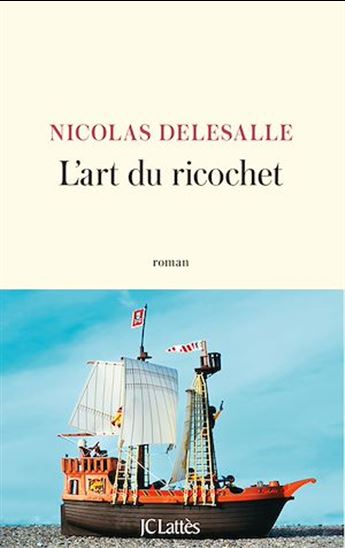 L'art du ricochet - NICOLAS DELESALLE