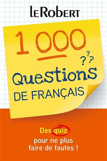 1 000 questions de français : des quiz pour ne plus faire de fautes ! N. éd. - COLLECTIF