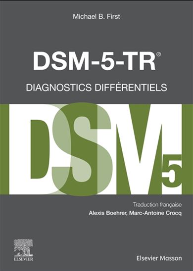 DSM-5 : diagnostics différentiels - MICHAEL B FIRST